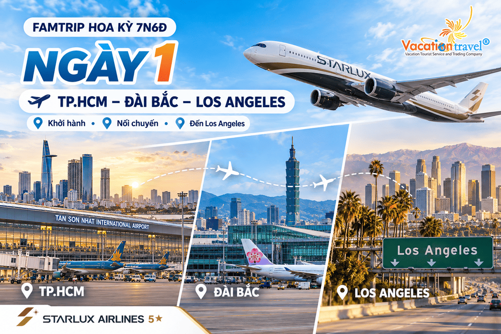 Tour FAMTRIP Mỹ Bờ Tây 7N6Đ Kết Hợp Thăm Thân – Starlux 5 Sao